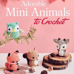 Adorable Mini Animals to Crochet