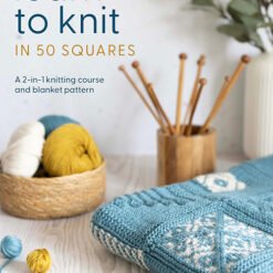Learn to Knit in 50 Squares