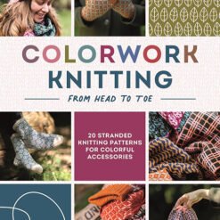 Colorwork Knitting from Head to Toe